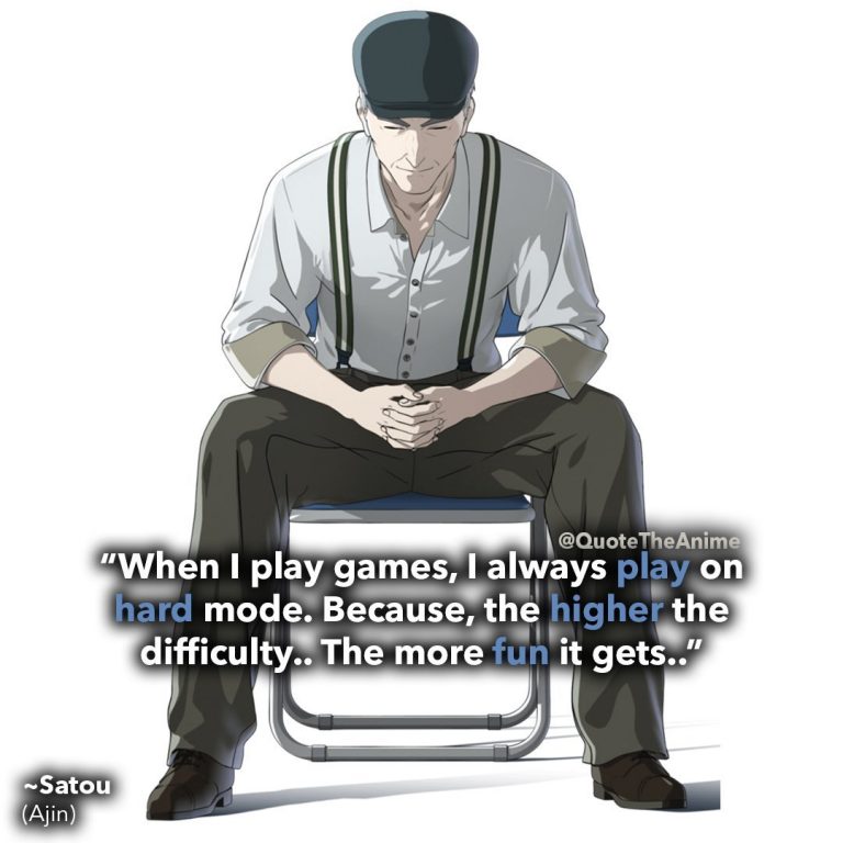 ajin-quotes-the higher the difficulty the more fun it gets-satou-quotes