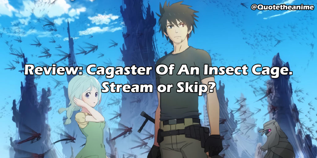 Review: Cagaster Of An Insect Cage