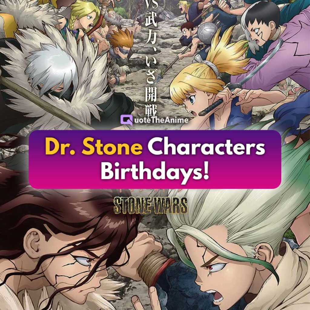 Dr Stone Characters Birthdays