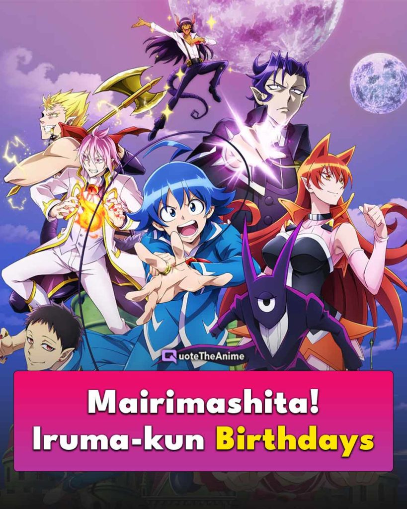 Iruma Kun Birthdays