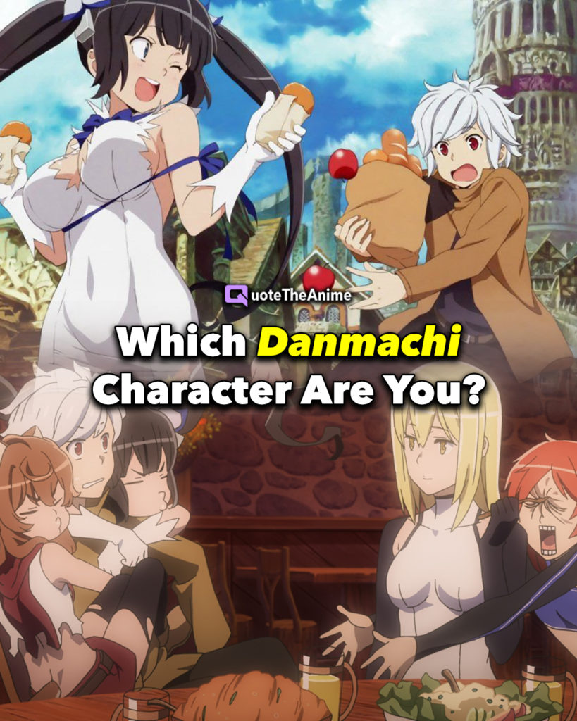 Which Danmachi Character Are You?