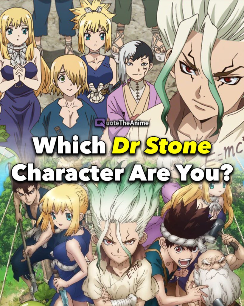 Which Dr Stone Character Are You?