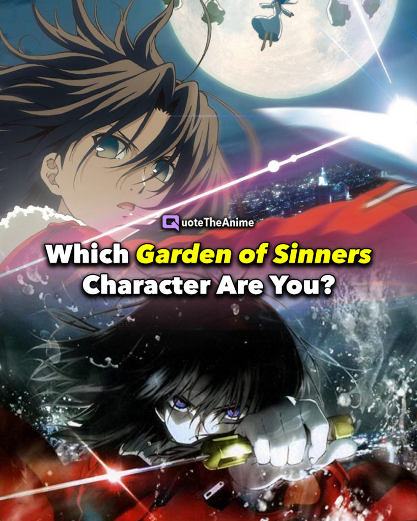 Which Garden of Sinners Character Are You?