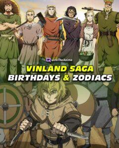vinland saga birthdays and zodiacs
